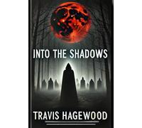 Into the Shadows