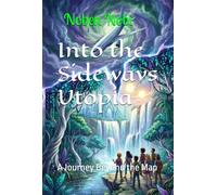 Into the Sideways Utopia: A Journey Beyond the Map