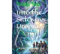 Into the Sideways Utopia: A Journey Beyond the Map