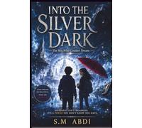Into The Silver Dark: The Boy Who Couldn't Dream