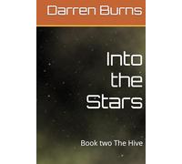 Into the Stars: Book two The Hive