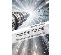 Into the Tunnel: Priya Sharma's space journey