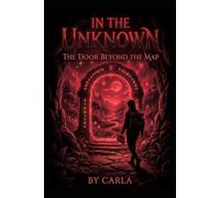 INTO THE UNKNOWN: The Door Beyond the Map