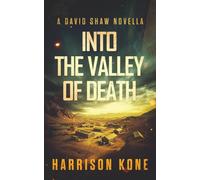Into the Valley of Death