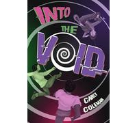 Into the Void: A Sequel to The Center for Galactic Anomalies: 2