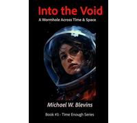Into The Void: A Wormhole Across Time and Space
