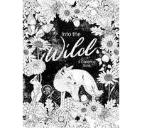 Into the Wild: An Exotic Woodland Coloring Book