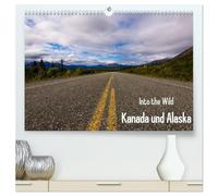 Into the Wild - Kanada und Alaska (hochwertiger Premium Wandkalender 2026 DIN A2 quer), Kunstdruck in Hochglanz: Abenteuer Wildnis und unberührte Natur
