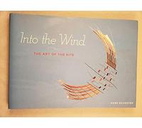 Into the Wind Art of the Kite: (E)