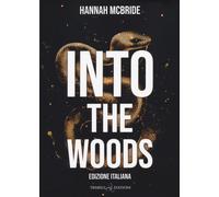 Into the woods. Ediz. italiana [Paperback] [Apr 15, 2025] McBride, Hannah and Ci