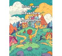 Into the world of adventure and imagination