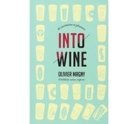 Into Wine: An Invitation to Pleasure