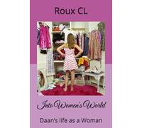 Into Women's World: Daan’s life as a Woman