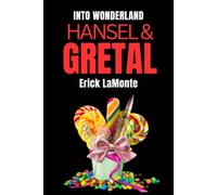 Into Wonderland Hansel and Gretel