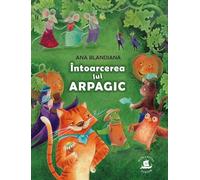 Intoarcerea lui Arpagic - Ana Blandiana, Humanitas Junior, Editie in limba romana