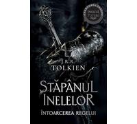 Intoarcerea regelui. Trilogia Stapanul inelelor Vol.3 - J. R. R. Tolkien