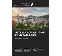 INTOLERANCIA RELIGIOSA EN UN PAÍS LAICO: Una reflexión filosófica