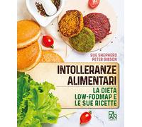 Intolleranze alimentari. La dieta Low-fodmap e le sue ricette