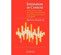 Intonation in Context Student's book: Intonation Practice for Upper-intermediate and Advanced Learners of English