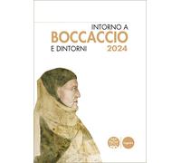 Intorno a Boccaccio/Boccaccio e dintorni 2024 - Monti C. M. (cur.)