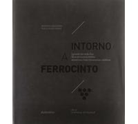 Intorno a Ferrocinto. I grandi vini della Dop Terre di Cosenza Pollino inc...