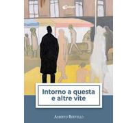 Intorno a questa e altre vite