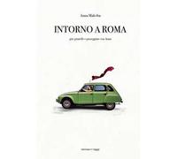 Intorno a Roma. Gite gitarelle e passeggiate con Anna