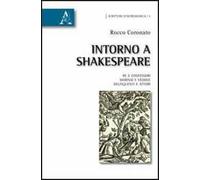 Intorno a Shakespeare. Re e confessori, marinai e vedove, delinquenti e attori