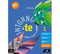 Intorno a te. Capire e vedere la scienza. Per la Scuola media. Con e-book. Con espansione online (Vol. 1)