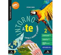 Intorno a te. Capire e vedere la scienza. Per la Scuola media. Con e-book. Con espansione online (Vol. 2)