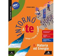 Intorno a te. Capire e vedere la scienza. Vol. A-B-C-D: Materia ed energia-Terra-Biodiversità-Corpo umano. Per la Scuola media. Con e-book. Con espansione online