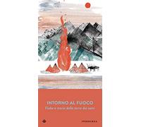 Intorno al fuoco. Fiabe e storie della terra dei sami