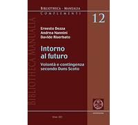 Libri Ernesto Dezza / Andrea Nannini / Davide Riserbato - Intorno Al Futuro. Vol