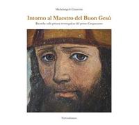 Intorno al maestro del buon Gesù. Ricerche sulla pittura monregalese del primo cinquecento