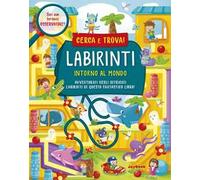 Intorno al mondo. Labirinti