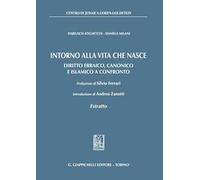Intorno alla vita che nasce. Diritto ebraico, canonico e islamico a confronto