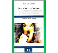 Intorno all'abuso. Il maltrattamento familiare tra terapia e controllo