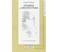 Intorno all'architettura. Scritti dal 1958 al 1989