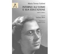 Intorno all'uomo e sua educazione. Scritti morali