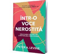 Intr-o voce nerostita - Peter A. Levine, Editie in limba romana