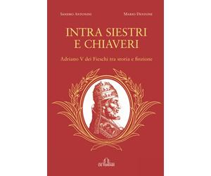 Intra Siestri e Chiaveri: Adriano V dei Fieschi tra storia e finzione