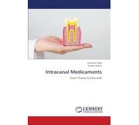 Intracanal Medicaments: From Theory to Chairside