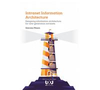 Intranet Information Architecture. Designing information architecture for ...