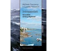 Intrappolati. Gli scafisti di Burg Migheizil