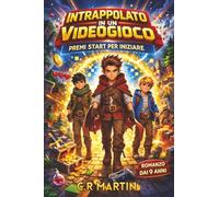 Intrappolato in un videogioco: Un’avventura Battle Royale mozzafiato per lettori dai 9 ai 12 anni: amicizia, coraggio e la determinazione di non arrendersi mai
