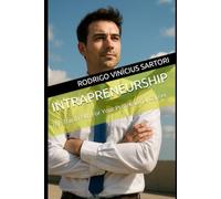 Intrapreneurship: The Third Path For Your Professional Career