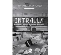 Intraula: Realidades dentro de la sala de clases