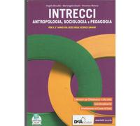 Intrecci. Antropologia, sociologia e pedagogia. Per la 5ª classe del Liceo delle scienze umane. Con e-book. Con espansione online