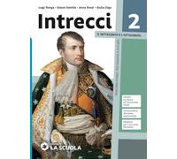 Intrecci. Con CLIL History. Per le Scuole superiori. Con e-book. Con espansione online. Il Settecento e l'Ottocento (Vol. 2)
