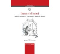 Intrecci di nomi. Studi di onomastica letteraria per Donatella Bremer